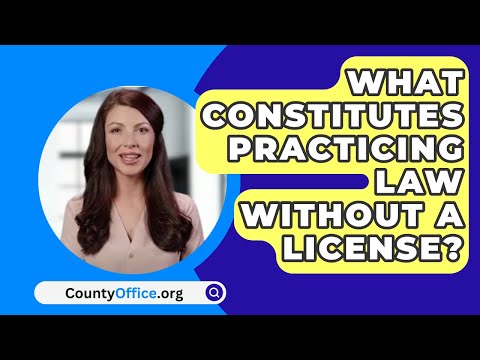 Essential Information on Law Practice Licenses